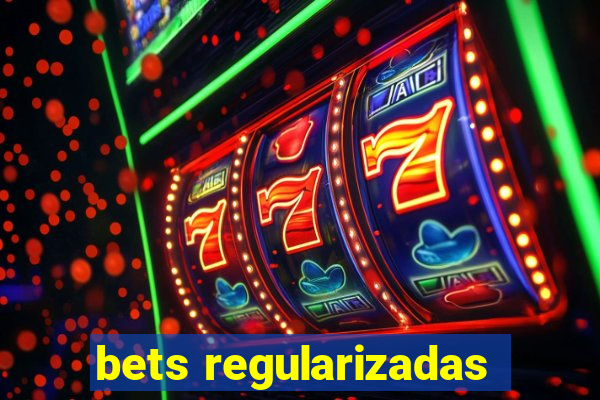 bets regularizadas